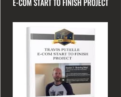 E-Com Start To Finish Project - Travis Petelle