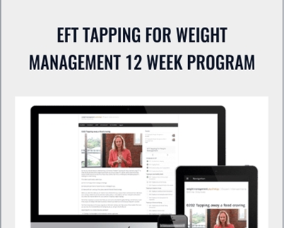 EFT Tapping for Weight Management 12 WEEK PROGRAM - Nick Ortner