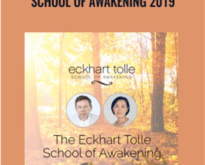 School of Awakening 2019 - Eckhart Tolle
