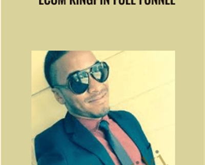 Ecom Kingpin Full Funnel - Ezra Wyckoff