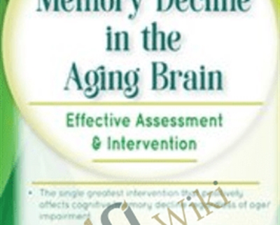 Cognitive & Memory Decline in the Aging Brain: Effective Assessment & Intervention - Maxwell Perkins