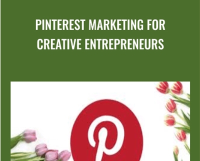 Pinterest Marketing For Creative Entrepreneurs - Elena Fay