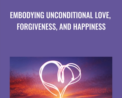 Embodying Unconditional Love