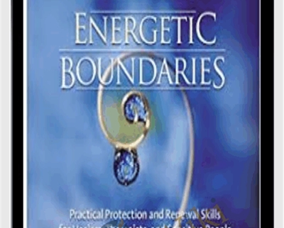 Energetic Boundaries - Karla McLaren