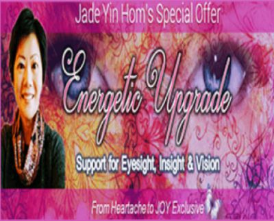 Energetic Upgrade - Support of Eyesight Insight and Vision - Jade-Yin Hom