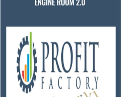 Engine Room 2.0 - Profit Factory