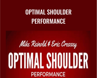 Optimal Shoulder Performance - Mike Reinold and Eric Cressey