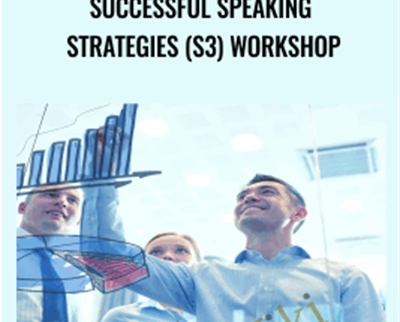 Successful Speaking Strategies (S3) Workshop - Eric Edmeades