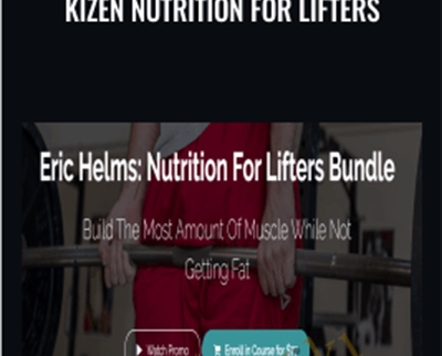 KIZEN Nutrition for Lifters - Eric Helms