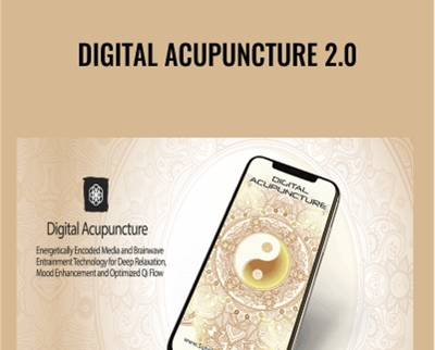 Digital Acupuncture 2.0 - Eric Thompson