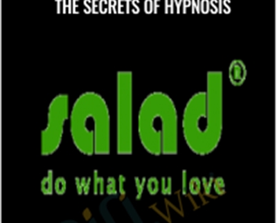 Ericksonian Hypnosis-The Secrets of Hypnosis - Salad Seminar