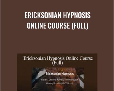 Ericksonian Hypnosis Online Course (Full) - Bill OHanlon Available