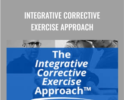 Integrative Corrective Exercise Approach - Evan Osar