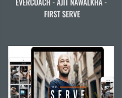 Evercoach-Ajit Nawalkha-First Serve - Ajit Nawalkha