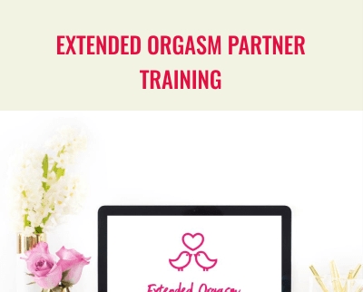Extended Orgasm Partner Training - Laurie-Anne King