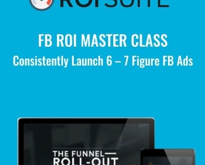 FB ROI Master Class-Consistently Launch 6