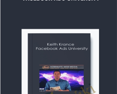 Facebook Ads University - Keith Krance