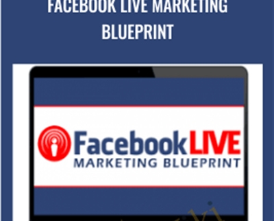 Facebook Live Marketing Blueprint - Kim Garst