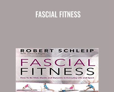 Fascial Fitness - Dr. Robert Schleip