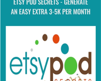 ETSY POD Secrets-Generate An Easy Extra 3-5K per month - Fernando Sustaita
