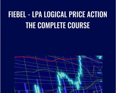 LPA Logical Price Action The Complete Course - Fiebel