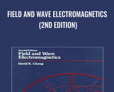 Field and Wave Electromagnetics (2nd Edition) - David K. Cheng