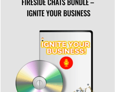 Fireside Chats Bundle- Ignite Your Business - Chet Holmes
