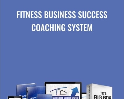 Fitness Business Success Coaching System - Todd Durkin