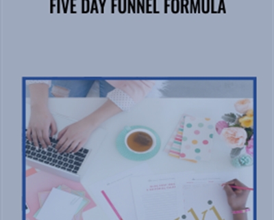 Five-Day Funnel Formula - Courtney Foster-Donahue