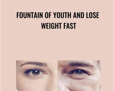 Fountain of Youth and Lose Weight FAST - Carole Dore