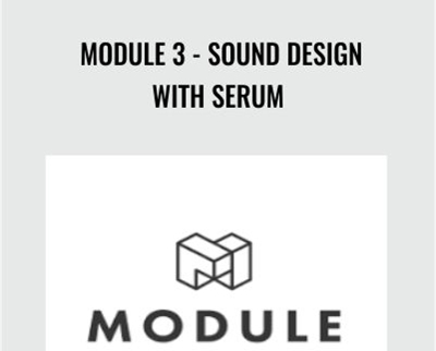 Module 3-Sound Design with Serum - Francois