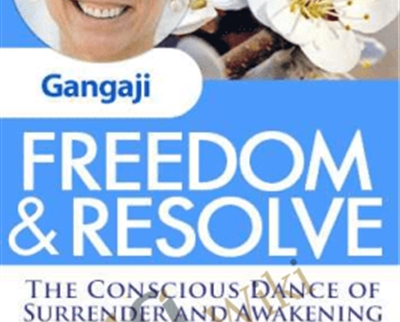 Freedom and Resolve - Gangaji