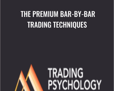 The Premium Bar-by-Bar Trading Techniques - Gary Dayton