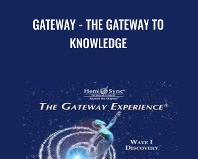 Gateway-The gateway to knowledge - Hemi-Sync