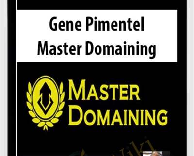 Master Domaining - Gene Pimentel