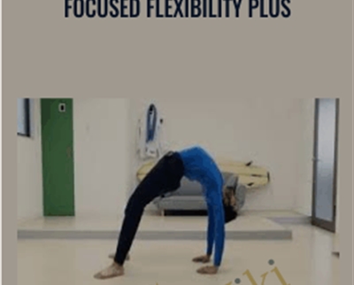 Focused Flexibility Plus - Gold Medal Bodies