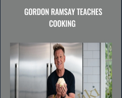 Gordon Ramsay Teaches Cooking - Gordon Ramsay