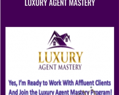 Luxury Agent Mastery - Greg Luther