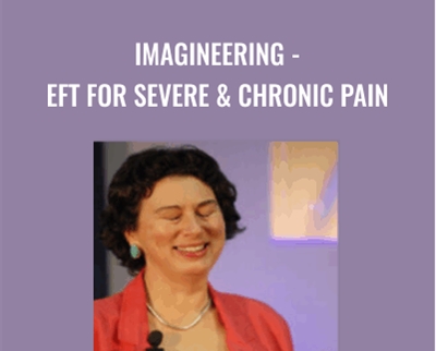 Imagineering-EFT for Severe & Chronic Pain - Gwyneth Moss