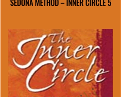 Sedona Method-Inner Circle 5 - Hale Dwoskin
