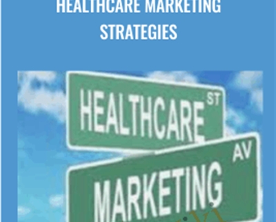 Healthcare Marketing Strategies - Stewart Gandolf and Lonnie Hirsch
