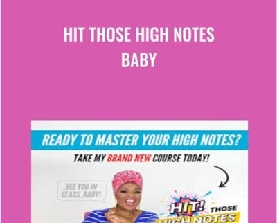 Hit Those High Notes Baby - Cheryl Porter