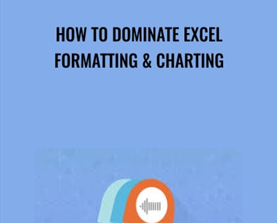 How To Dominate Excel Formatting and Charting - Sandor Kiss and Matthias Bellmann