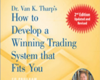 How to Develop a Winning Trading System That Fits You - Van Tharp