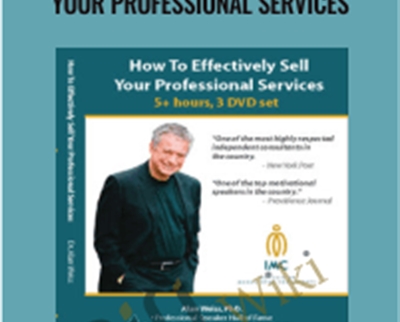 How to Effectively Sell Your Professional Services - Alan Weiss