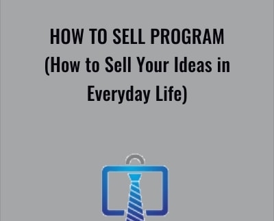 How to Sell Program (How to Sell Your Ideas in Everyday Life) - Anonymously