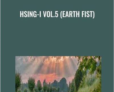 Hsing-I vol.5 (Earth Fist) - Bruce Kumar Frantzis
