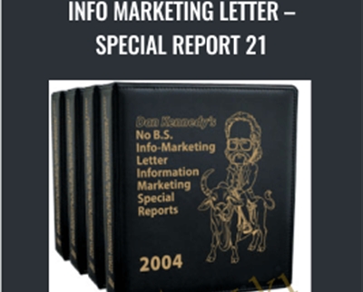 Info Marketing Letter -Special Report 21 - Dan Kennedy