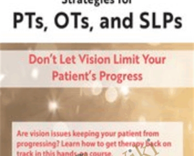 Innovative Vision Rehab Strategies for PTs