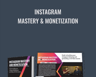 Instagram Mastery and Monetization - Josue Pena